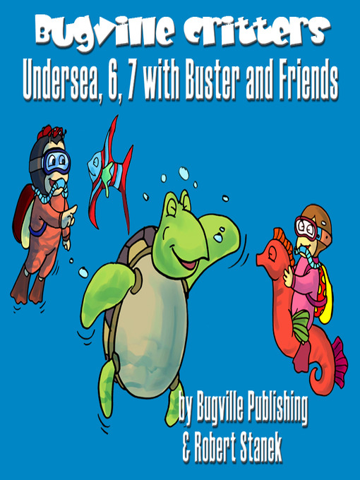 Title details for Undersea, 6, 7 with Buster and Friends by Robert Stanek - Available